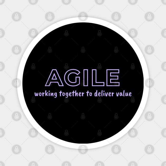 AGILE, working together to deliver value. Magnet by Viz4Business